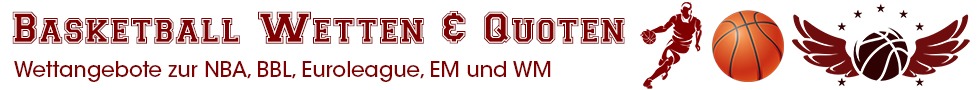 Basketballwetten, Quoten, BBL, NBA und WM